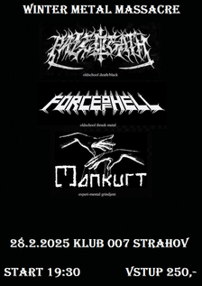 Klub 007 Strahov - PALE DEATH (cz), MANKURT (cz), FORCE OF HELL (cz) - Metal