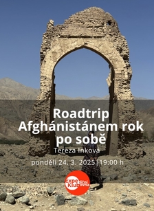 Roadtrip Afghánistánem rok po sobě v Expediční knihovně