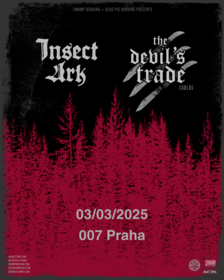 Klub 007 Strahov - INSECT ARK (us/de), DEVIL´S TRADE (hu) - Doom Metal