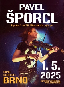 Pavel Šporcl - Rebel with the blue violin v Sono Centru