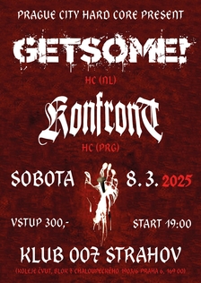 Klub 007 Strahov - GET SOME (nl), KONFRONT (cz) - Hard Core