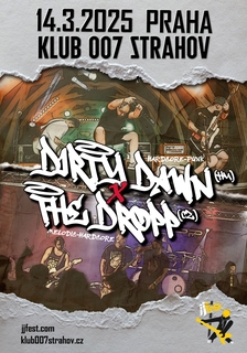 Klub 007 Strahov - DIRTY DAWN (hu), THE DROPP (cz) - Hard Core Punk