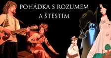 Pohádka s Rozumem a Štěstím - Divadlo Apropo