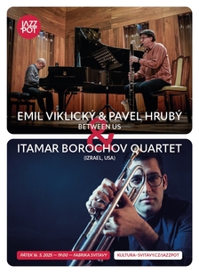 JazzPot: Itamar Borochov Quartet, Emil Viklický, Pavel Hrubý - Fabrika Svitavy